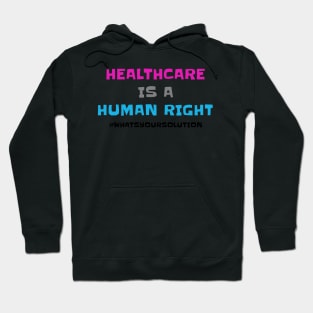 Healthcare Is a Human Right Hoodie